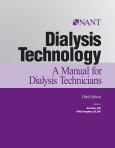 DIALYSIS TECHNOLOGY A MANUAL FOR DIALYSIS TECHNICIANS 3e  S-201  NR