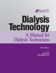 DIALYSIS TECHNOLOGY A MANUAL FOR DIALYSIS TECHNICIANS 3e  S-201 **NR**