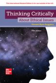 Thinking Critically About Ethical Issues 11e  ISE