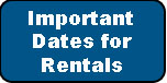 Important Dates for Rentals
