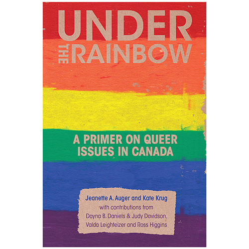 Under The Rainbow A Primer on Queer Issues in Canada (SKU 10543993131)