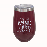 Thermal Wine Glass "Don't Wine"